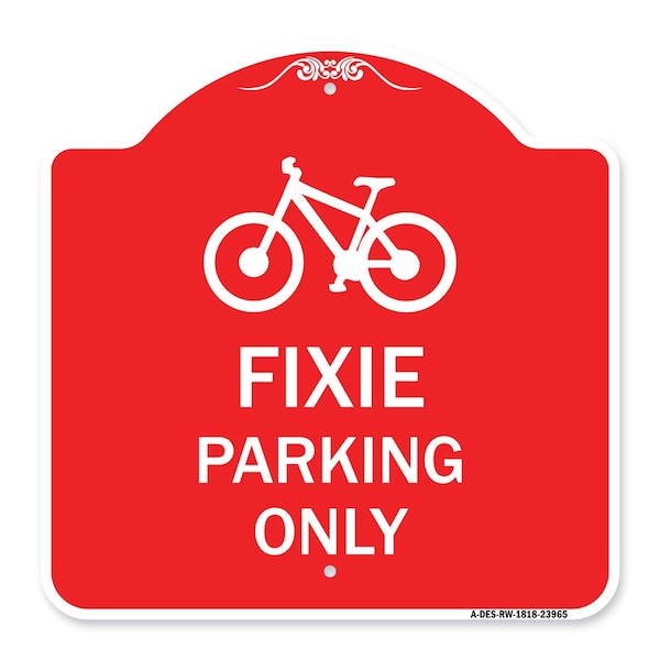 Signmission Designer Series Sign-Fixie Parking Sign, Red & White Aluminum Sign, 18" L, 18" H, RW-1818-23965 A-DES-RW-1818-23965 - main